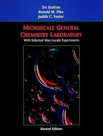 Microscale General Chemistry Laboratory: with Selected Macroscale Experiments