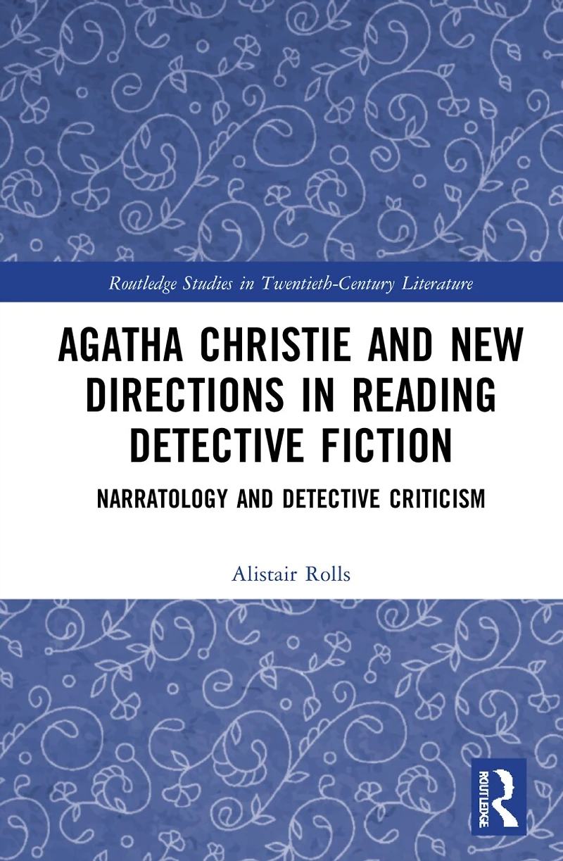Agatha Christie and New Directions Reading Detective Fiction: Narratology Criticism