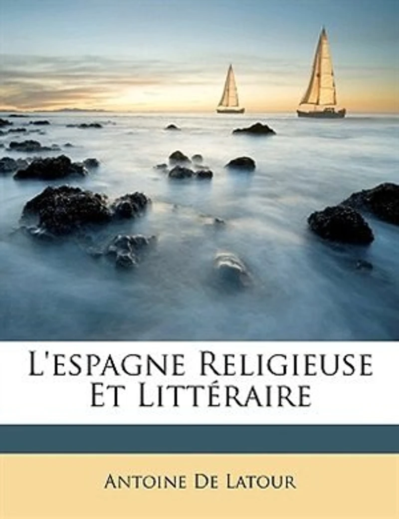 L'espagne Religieuse Et Littéraire