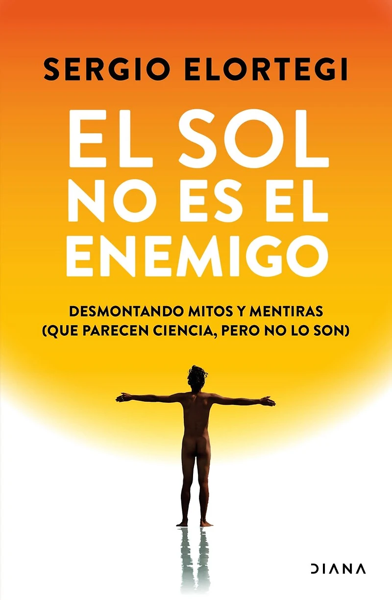 El sol no es el enemigo: Desmontando mitos y mentiras (que parecen ciencia, pero no lo son) / The Sun Is Not the Enemy: Debunking Myths and Lies...