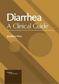 Diarrhea: A Clinical Guide