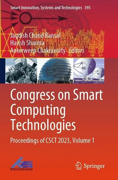 Congress on Smart Computing Technologies: Proceedings of CSCT 2023, Volume 1