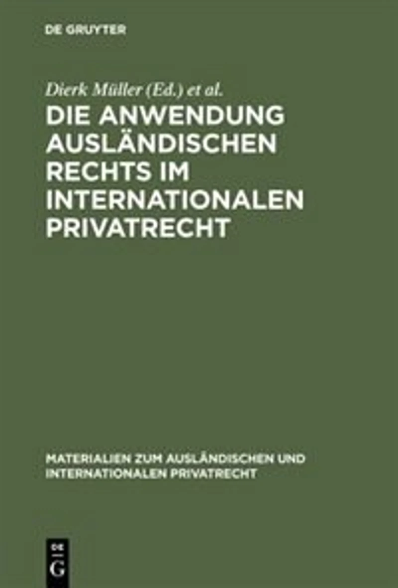 Die Anwendung ausländischen Rechts im internationalen Privatrecht: Festveranstaltung und Kolloquium anläßlich des 40jährigen Bestehens des Max-Planck-Instituts für Ausländisches und Internationales Privatrecht vom 6. - 8. Juli 1966 in Hamburg