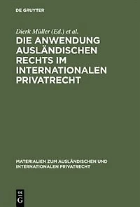 Die Anwendung ausländischen Rechts im internationalen Privatrecht: Festveranstaltung und Kolloquium anläßlich des 40jährigen Bestehens des Max-Planck-Instituts für Ausländisches und Internationales Privatrecht vom 6. - 8. Juli 1966 in Hamburg