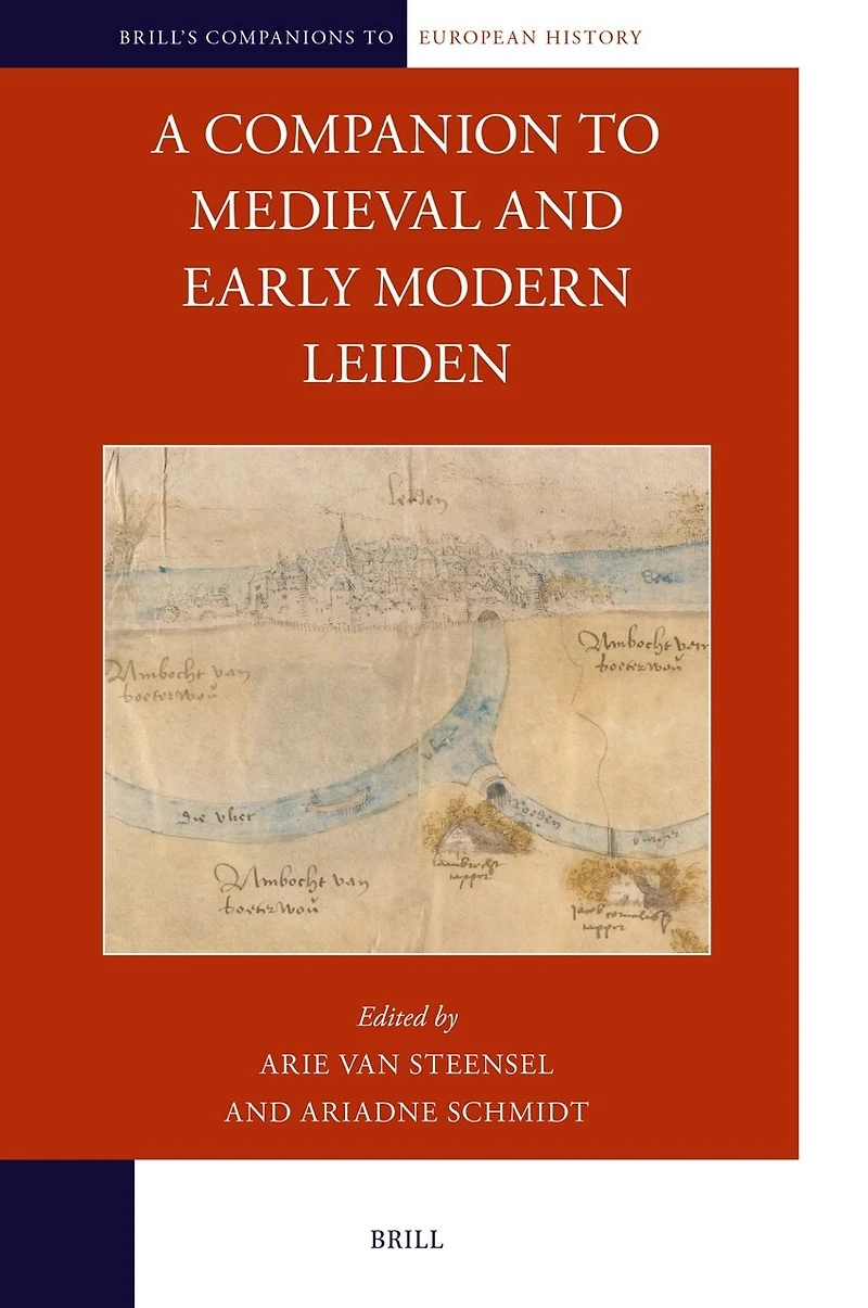 A Companion to Medieval and Early Modern Leiden