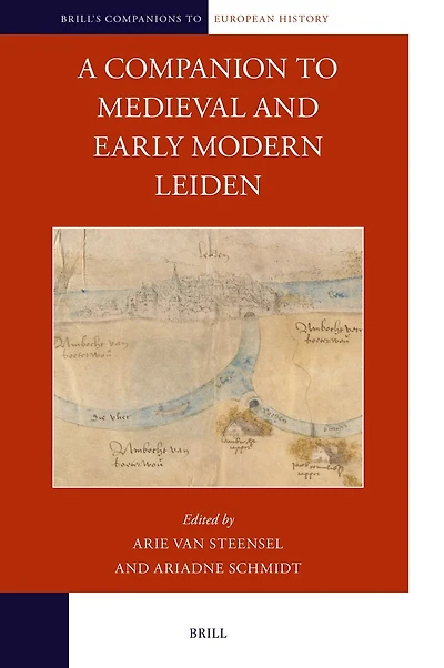 A Companion to Medieval and Early Modern Leiden