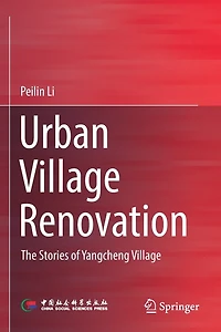 Urban Village Renovation: The Stories Of Yangcheng Village