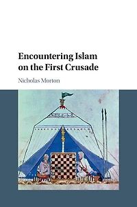 Encountering Islam on the First Crusade