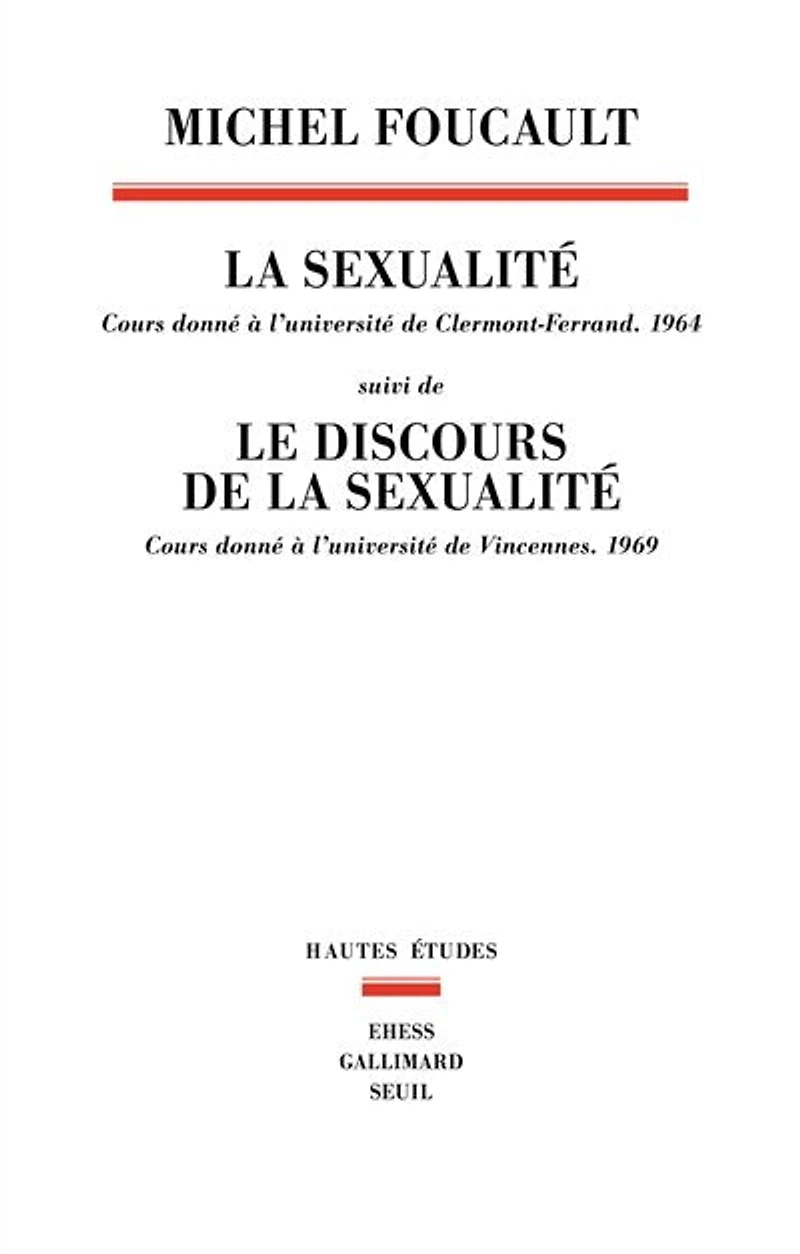 Sexualité: Cours donné à l'université de Clermon-Ferrand (1964), suivi Le Discours la sexualité