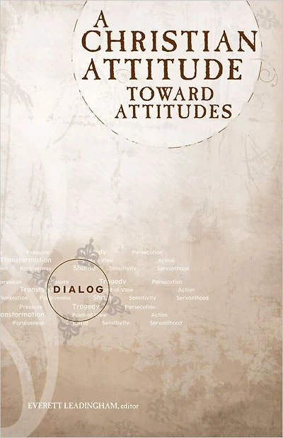 A Christian Attitude Toward Attitudes