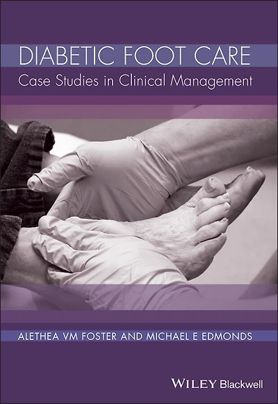 Diabetic Foot Care: Case Studies Clinical Management