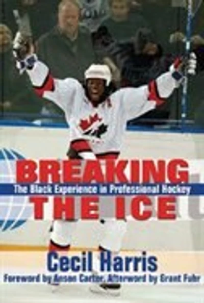 Breaking the Ice: The Black Experience in Professional Hockey