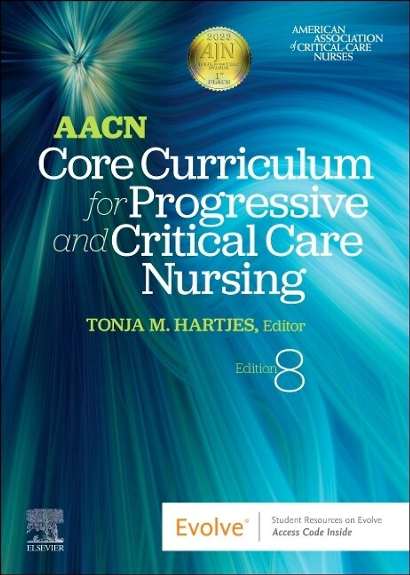 Aacn Core Curriculum For High Acuity, Progressive, And Critical Care Nursing