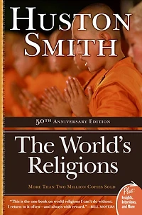 The World's Religions: Completely Revised and Updated Edition of ``The Religions of Man''