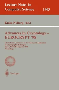 Advances in Cryptology - EUROCRYPT '98: International Conference on the Theory and Application of Cryptographic Techniques, Espoo, Finland, May 31 - June 4, 1998, Proceedings