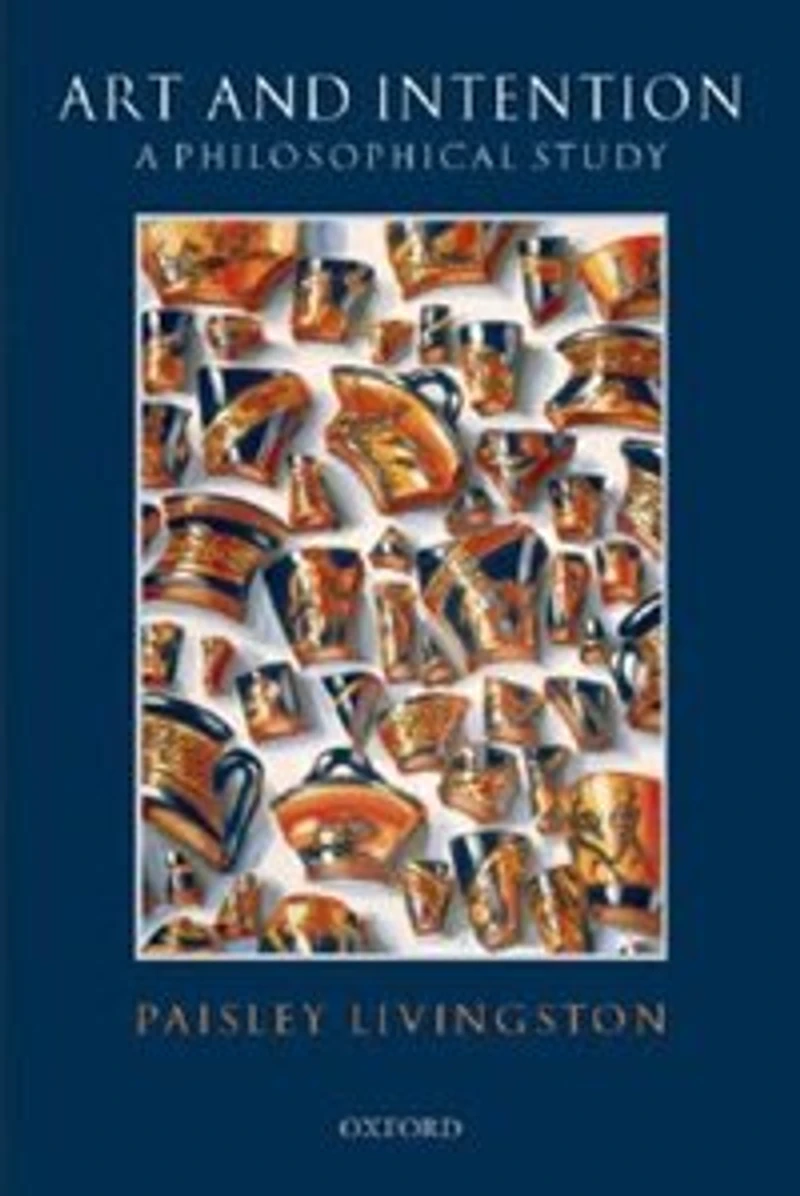 Art and Intention: A Philosophical Study