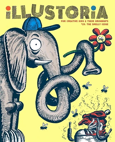 Illustoria: Smelly: Issue #29: Stories, Comics, DIY, For Creative Kids and Their Grownups