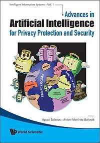 Advances In Artificial Intelligence For Privacy Protection And Security