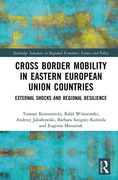 Cross-Border Mobility Eastern European Union Countries: External Shocks and Regional Resilience