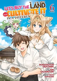Let's Buy the Land and Cultivate It a Different World (Manga) Vol