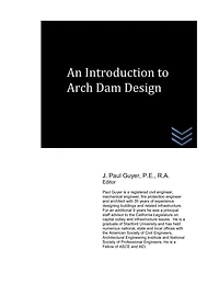 An Introduction to Arch Dam Design