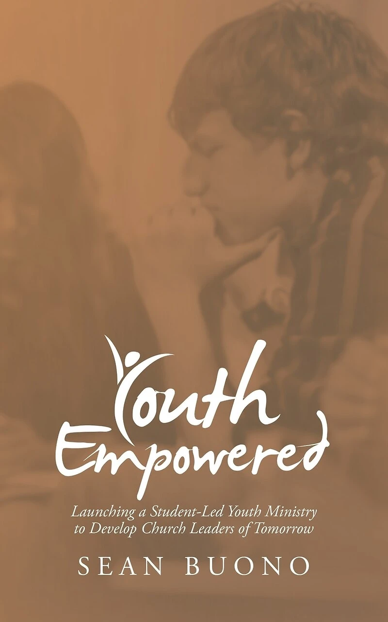 Youth Empowered: Launching A Student-led Ministry To Develop Church Leaders Of Tomorrow