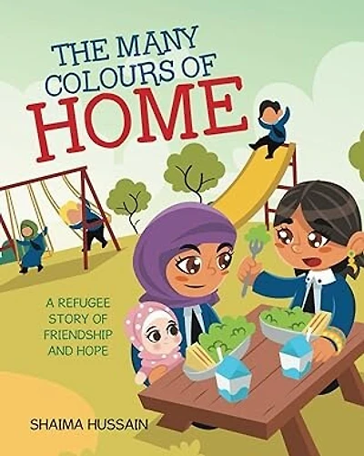 The Many Colours of Home: A Refugee Story of Friendship and Hope