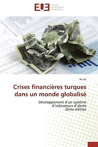 Crises financières turques dans un monde globalisé: Développement d'un système d'indicateurs d'alerte 2ème édition