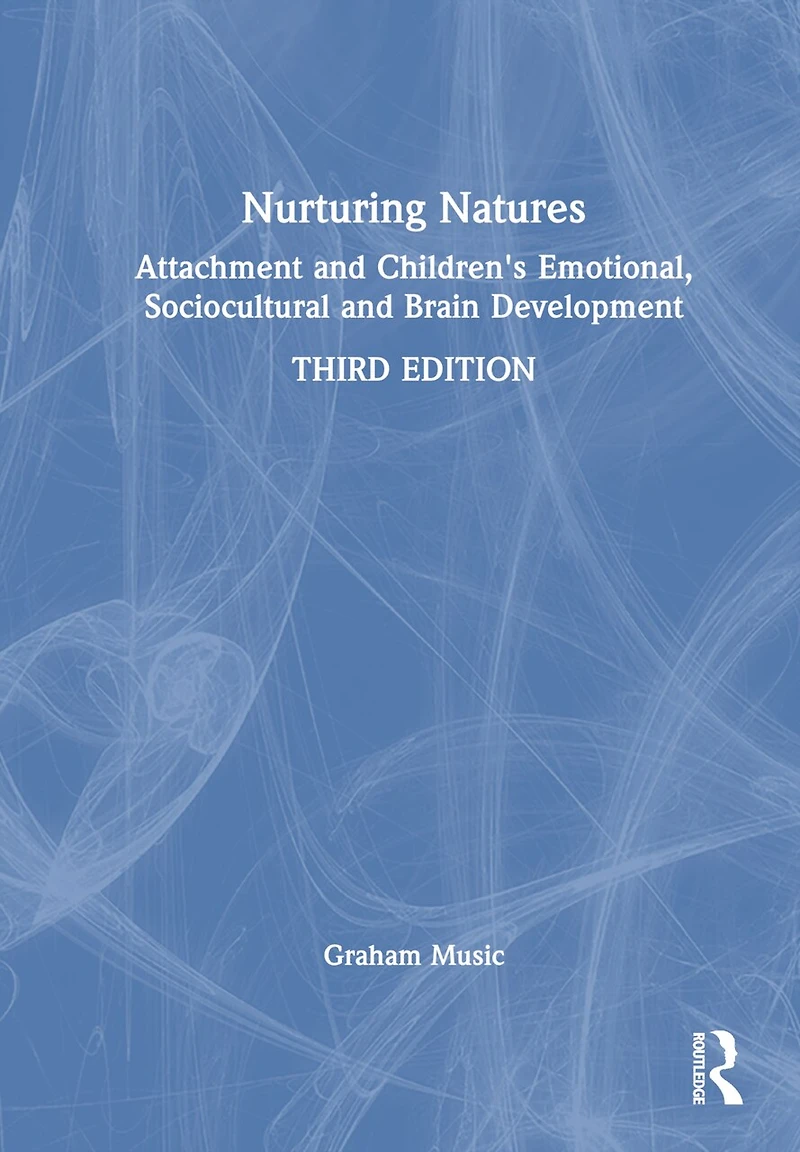 Nurturing Natures: Attachment And Children's Emotional, Sociocultural Brain Development