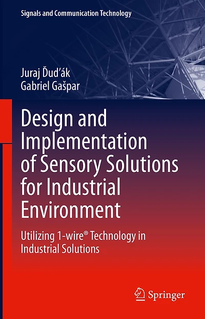 Design and Implementation of Sensory Solutions for Industrial Environment: Utilizing 1-wire Technology