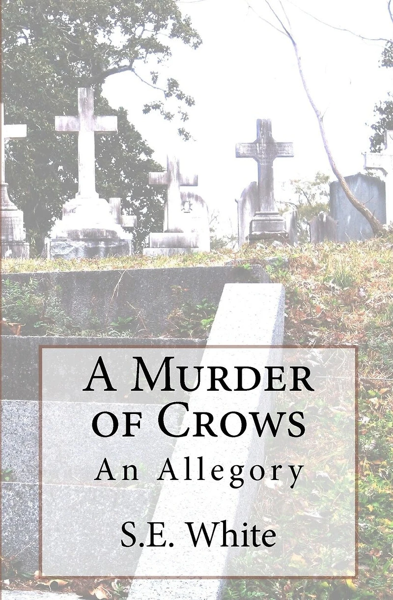 A Murder of Crows: An Allegory