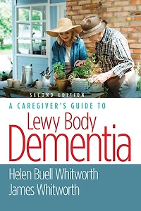 A Caregiver's Guide To Lewy Body Dementia