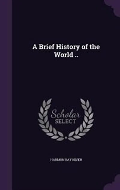 A Brief History of the World ..