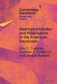 Abortion Attitudes and Polarization the American Electorate