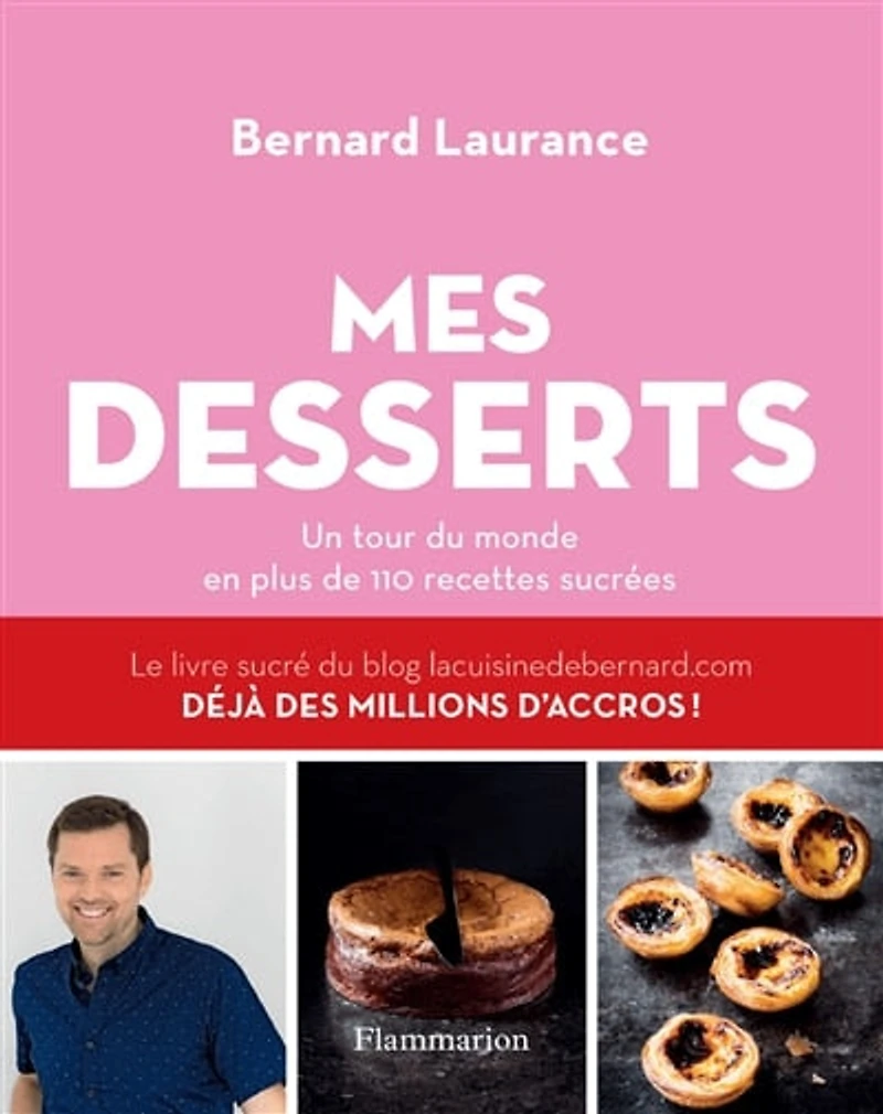 Mes desserts: un tour du monde en plus de 110 recettes sucrées