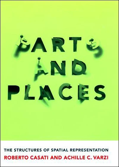 Parts and Places: The Structures of Spatial Representation