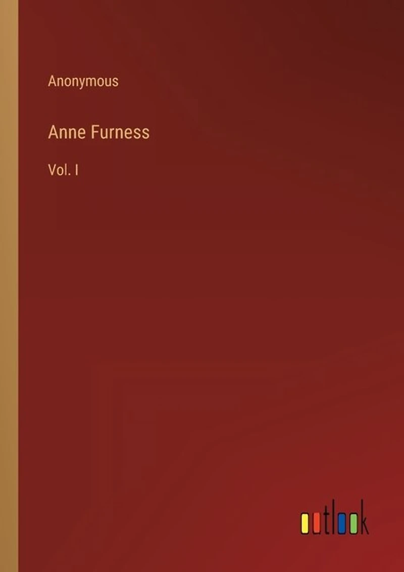 Anne Furness: Vol. I