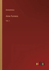 Anne Furness: Vol. I