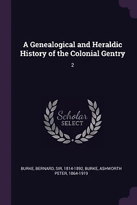 A Genealogical and Heraldic History of the Colonial Gentry, Vol. 2 (Classic Reprint)