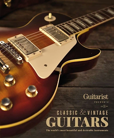 The World's Greatest Electric Guitars: Includes Classic, Modern, Rare And Vintage Instruments