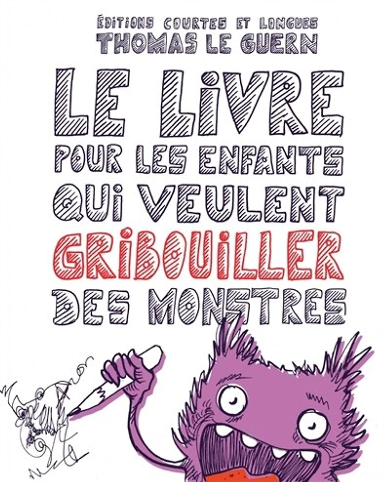 Le livre pour les enfants qui veulent gribouiller des monstres