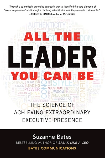 All The Leader You Can Be: Science of Achieving Extraordinary Executive Presence