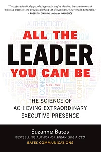 All The Leader You Can Be: Science of Achieving Extraordinary Executive Presence