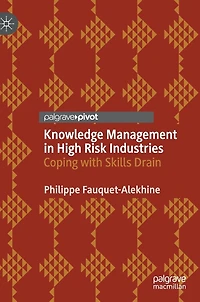 Knowledge Management High Risk Industries: Coping with Skills Drain