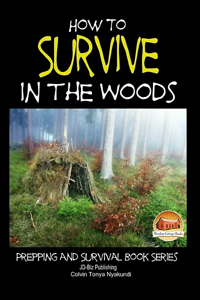 How To Survive In The Woods