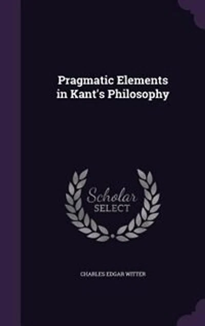 Pragmatic Elements Kant's Philosophy: A Dissertation Submitted to the Faculty of Department Arts and Literature Candidacy for t