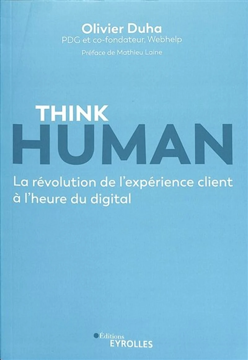 Think human: la révolution de l'expérience client à l'heure du digital