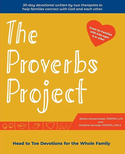 The Proverbs Project: Head to Toe Devotionals for the Whole Family