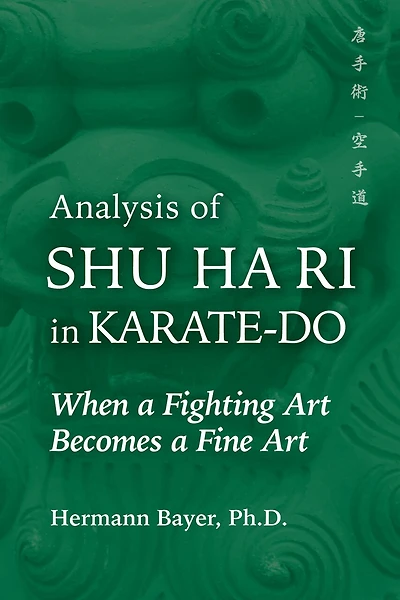 Analysis of Shu Ha Ri in Karate-Do: When a Martial Art Becomes a Fine Art