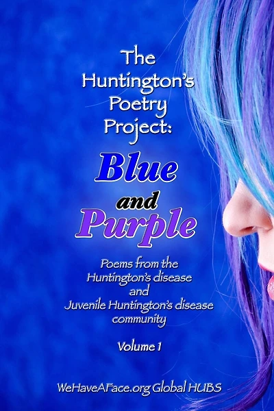 Blue and Purple: Poems from the Huntington's and Juvenile Huntington's Disease Community